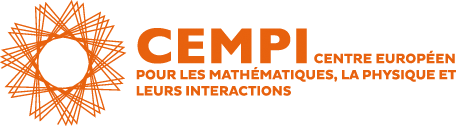 Centre Européen pour les Mathématiques, la Physique et leurs interactions (CEMPI)